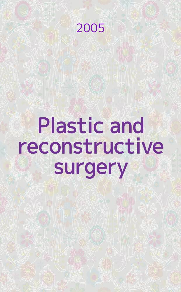 Plastic and reconstructive surgery : Journal of the American society of plastic and reconstructive surgery. Vol.116, №2