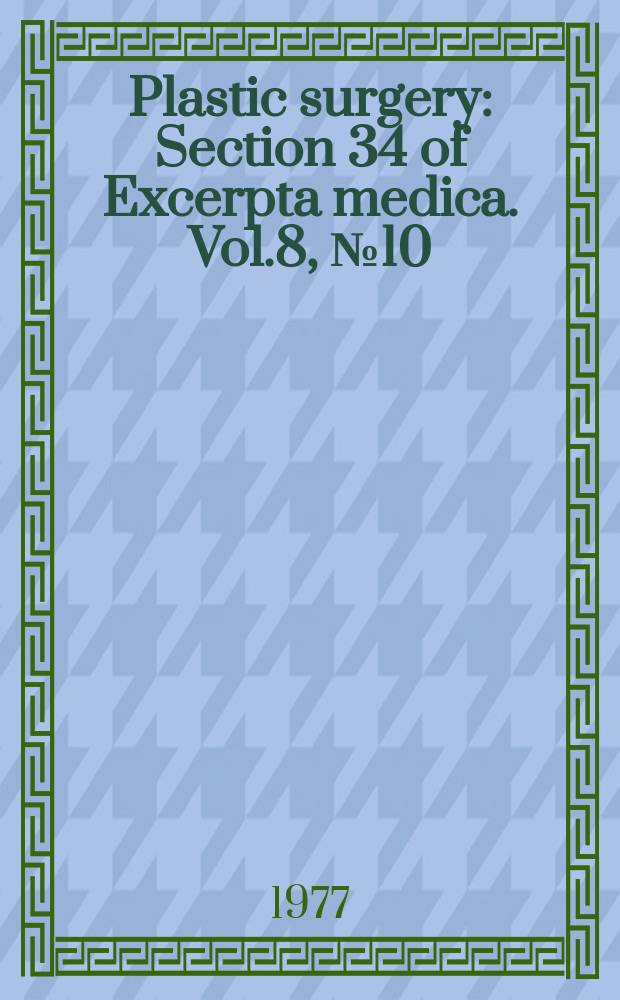 Plastic surgery : Section 34 [of] Excerpta medica. Vol.8, №10 : Index issue