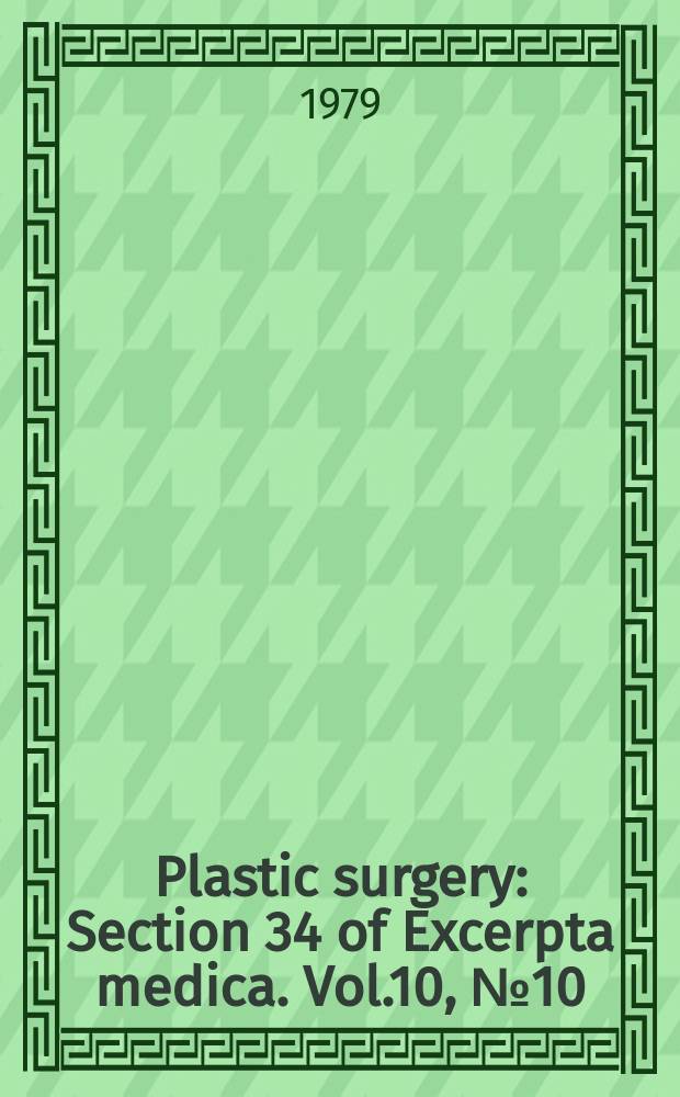 Plastic surgery : Section 34 [of] Excerpta medica. Vol.10, №10 : Index issue
