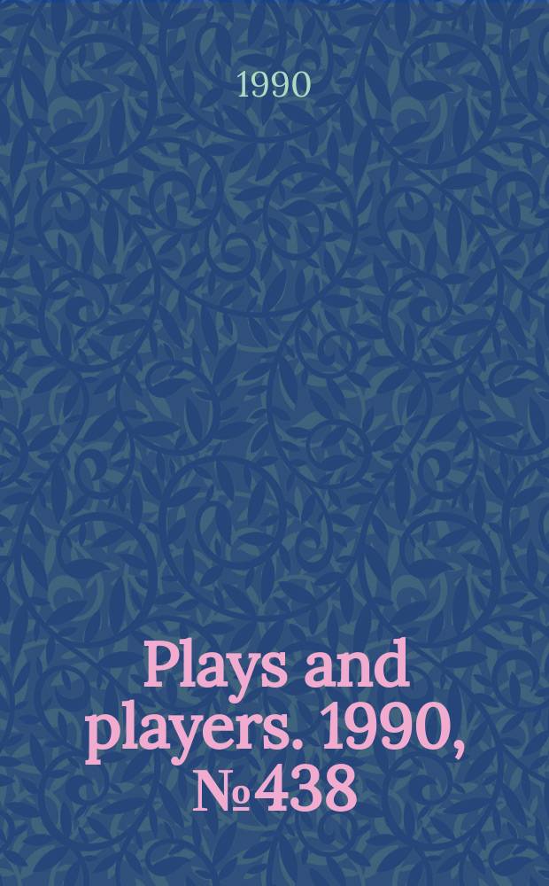Plays and players. 1990, №438