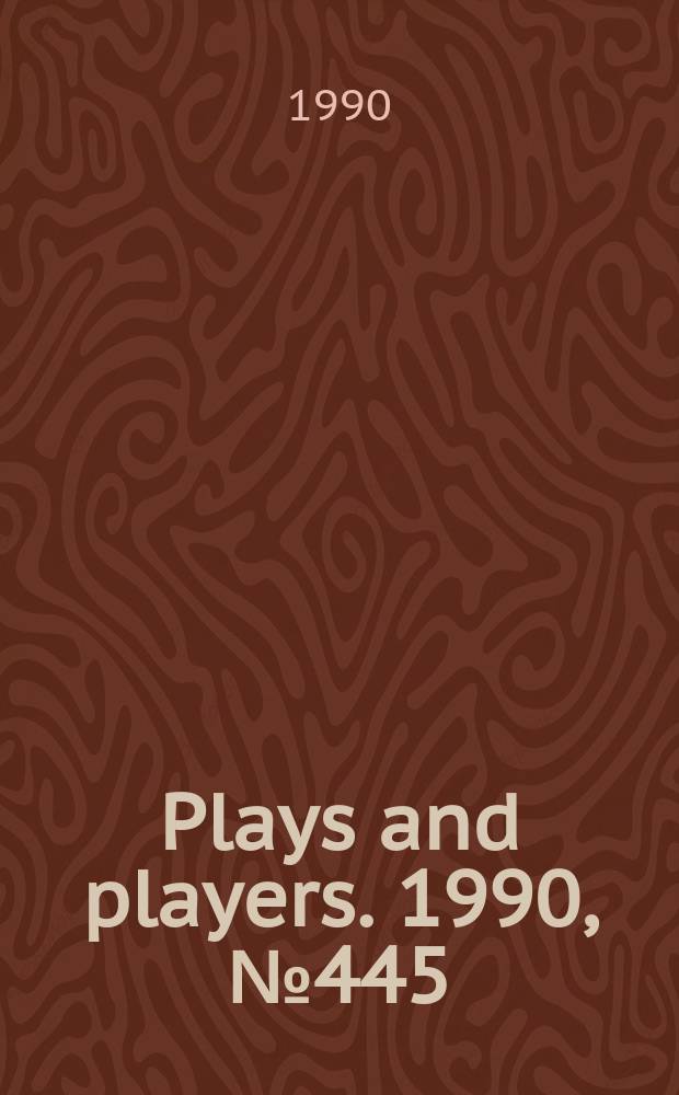 Plays and players. 1990, №445