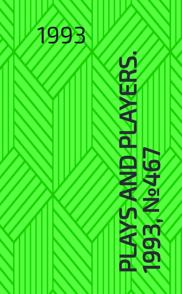 Plays and players. 1993, №467