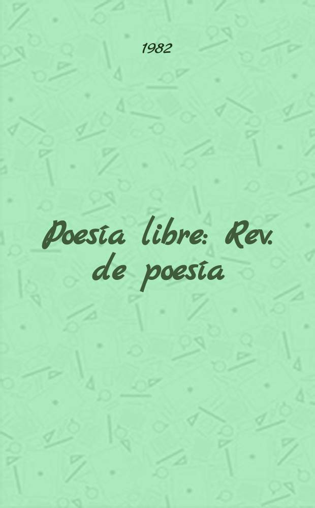 Poesía libre : Rev. de poesía