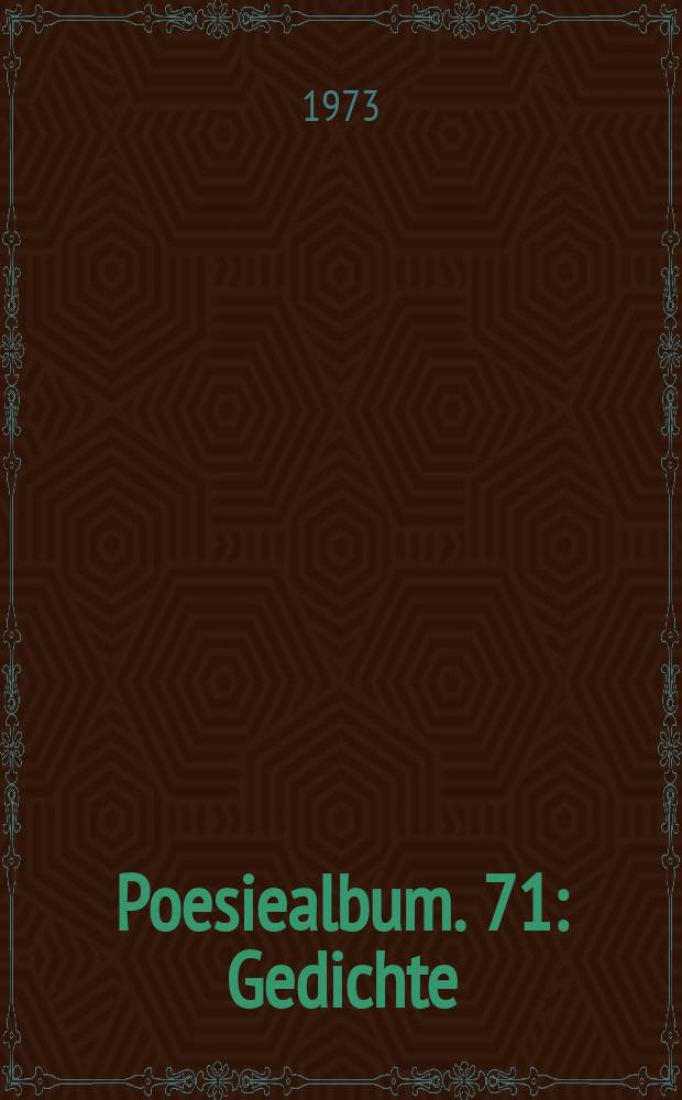 Poesiealbum. 71 : [Gedichte]