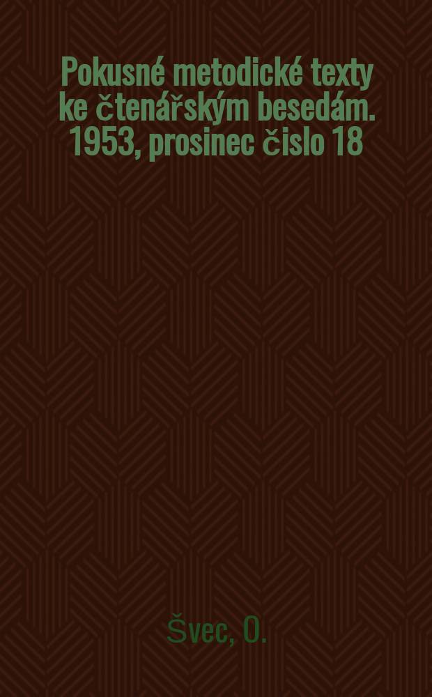 Pokusné metodické texty ke čtenářským besedám. 1953, prosinec čislo 18 : Besedujeme o novém školském zákonu