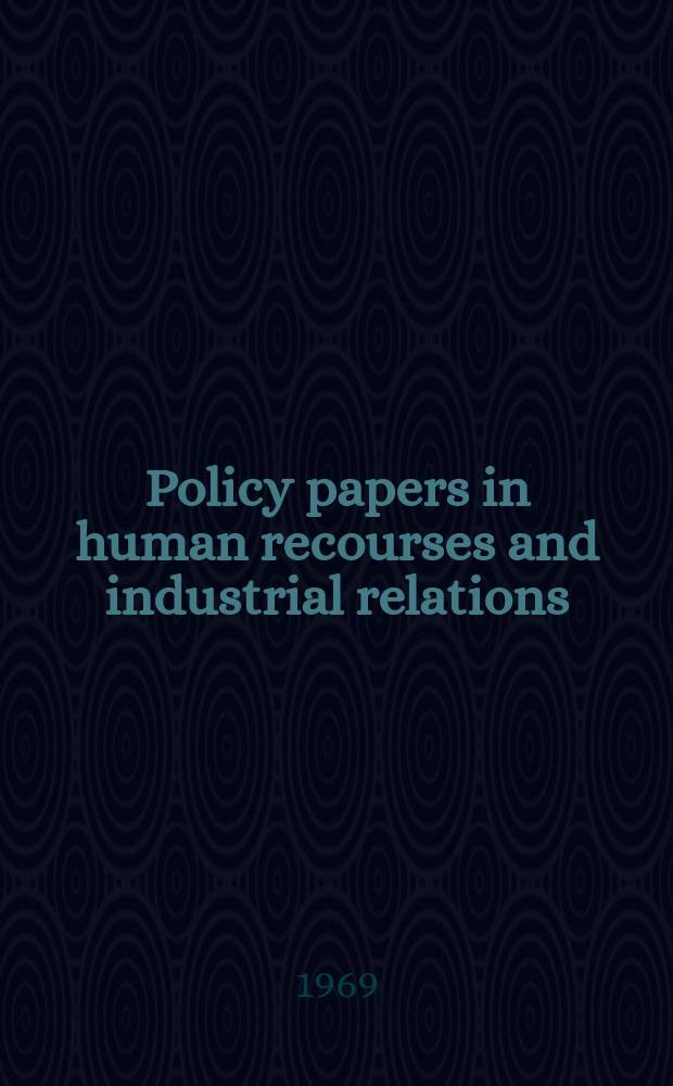 Policy papers in human recourses and industrial relations