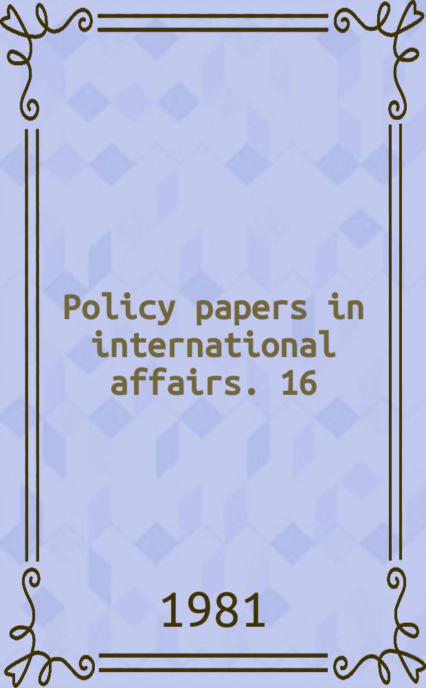 Policy papers in international affairs. 16 : Containment, Soviet behaviour and grand strategy
