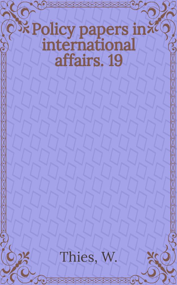 Policy papers in international affairs. 19 : The Atlantic Alliance, nuclear weapons