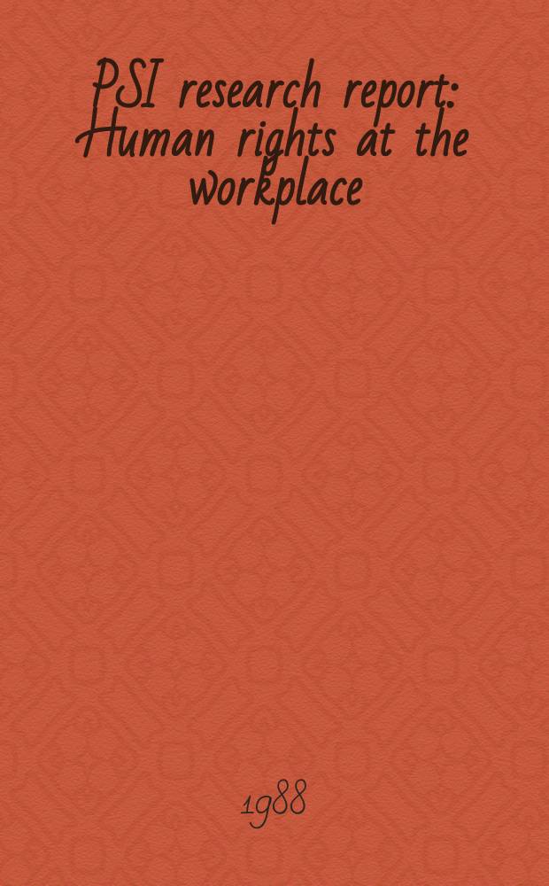 PSI research report : Human rights at the workplace