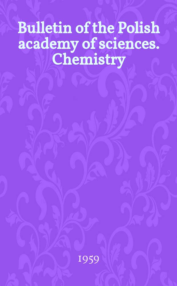 Bulletin of the Polish academy of sciences. Chemistry