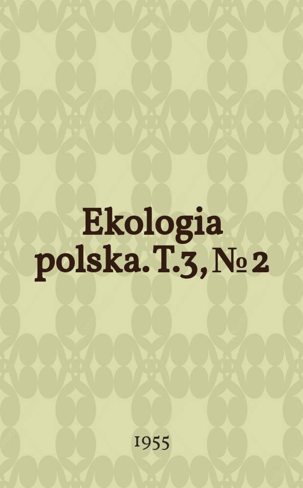Ekologia polska. T.3, №2 : Rozmieszczenie pająków w pasie nadbrzeżnym jeziora Wigry