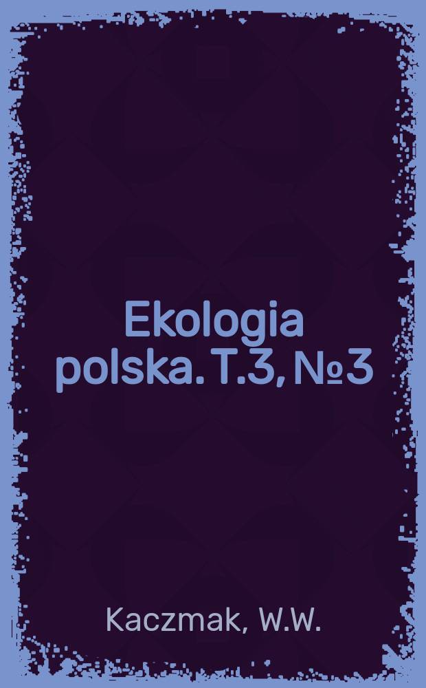 Ekologia polska. T.3, №3 : Sprawie czynników kształtujących lokalne migracje stonki