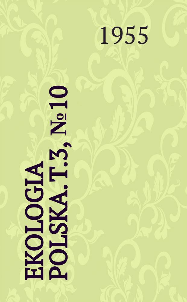 Ekologia polska. T.3, №10 : Narkiewicz Jodko J. Dynamika rozwoju mykorhiz Populus euamericana marilandica Dosc w Turwi