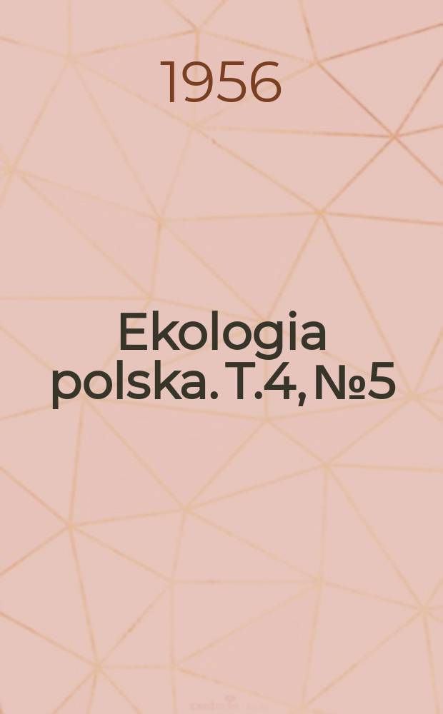 Ekologia polska. T.4, №5 : Zjawiska zachodzące w populacji nutrii a redukcja ich liczebności