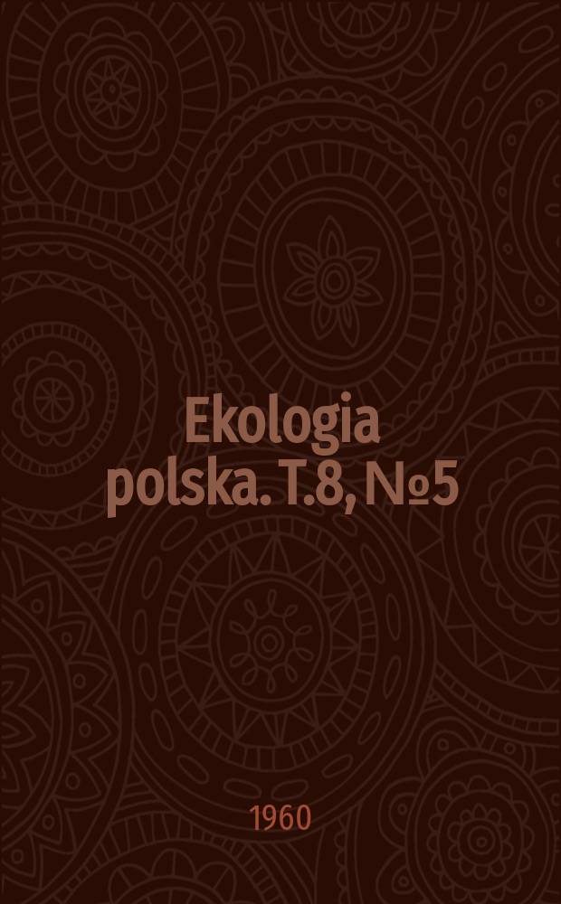 Ekologia polska. T.8, №5 : Badania nad strefa przejścia zbiorowisk leśnych