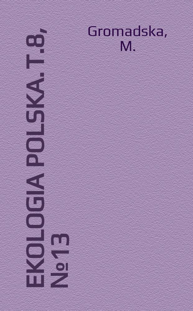 Ekologia polska. T.8, №13 : Obserwacje nad Termika rozwoju jaj jedwabnika chińskiego Antherea pernyi Guer