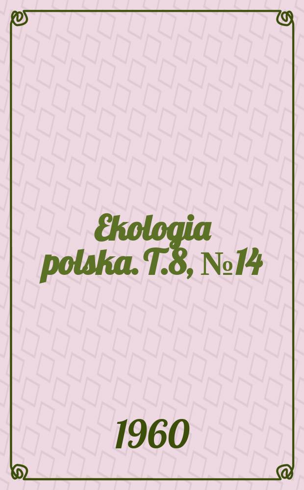 Ekologia polska. T.8, №14 : Wpływ temperatur stałych i przemiennych na metabolizm oddechowy ślimaka zaroślowego Alianta arbustorum