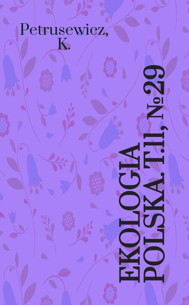 Ekologia polska. T.11, №29 : General remarks on the productivity of confined populations
