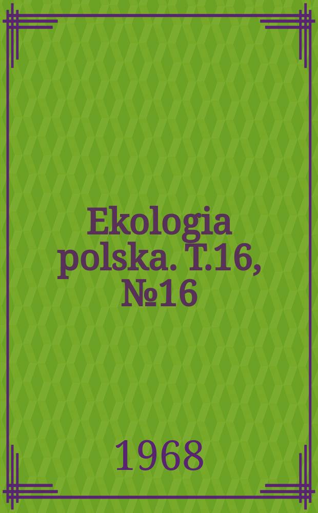 Ekologia polska. T.16, №16 : Some regulatory mechanisms in populations of Iribolium confusum duval and Iribolium castaneum herost