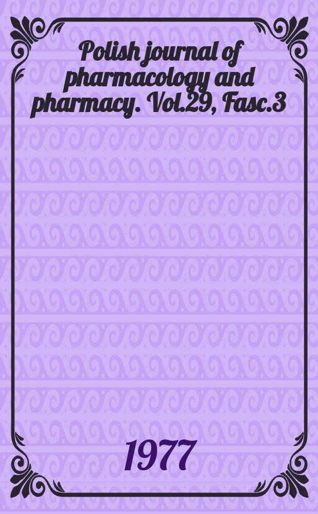 Polish journal of pharmacology and pharmacy. Vol.29, Fasc.3 : Monoaminergic mechanism in the central necrous system