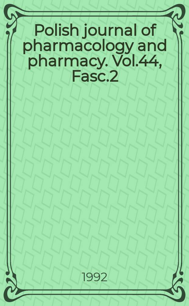 Polish journal of pharmacology and pharmacy. Vol.44, Fasc.2