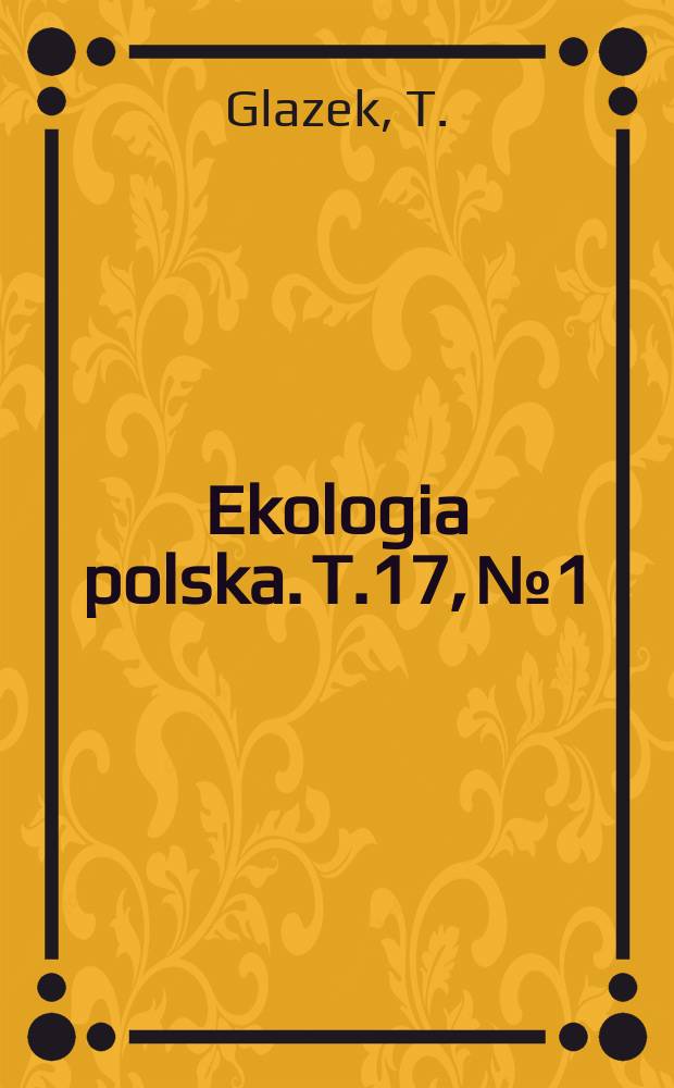 Ekologia polska. T.17, №1 : An investigation on the ecology of Cerasus fructosa (Pall.) Woronow on the basis of materials obtainer from Sandomierz Highland an Ilza Foothills
