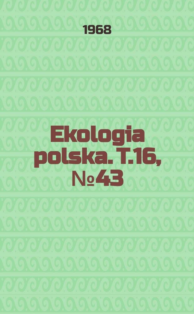 Ekologia polska. T.16, №43 : Studies on the incidence of mosquitoes in the food of Tetragnatha Montana Simon and its food activity in the natural habitat