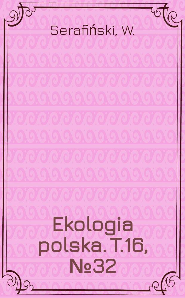 Ekologia polska. T.16, №32 : Ecological structure of the species in mammals 3