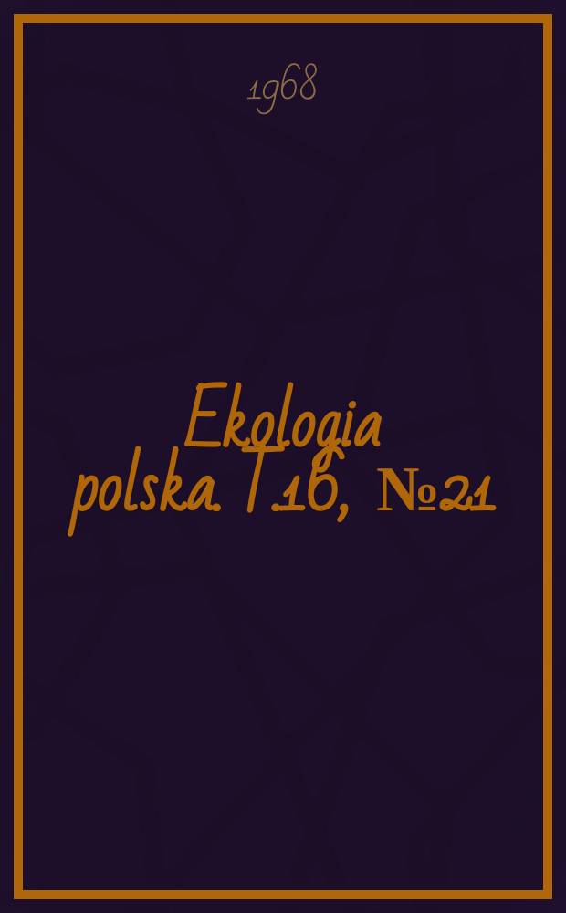 Ekologia polska. T.16, №21 : Emigration and mortality rates and the food-shelter conditions of Ligidium hypnorum L. (Isopoda)