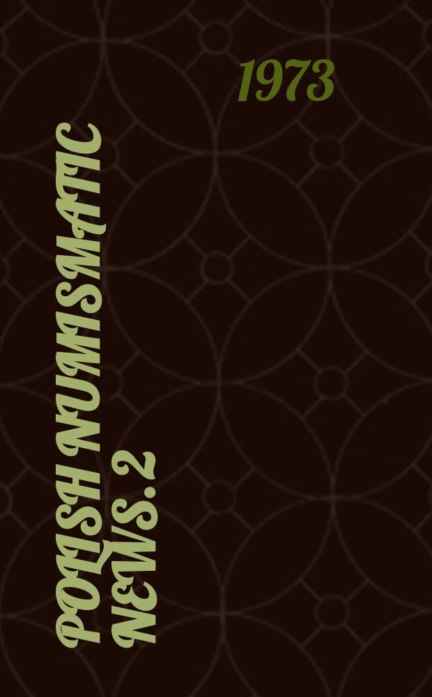 Polish numismatic news. 2 : International numismatic congress New-York-Washington 1973