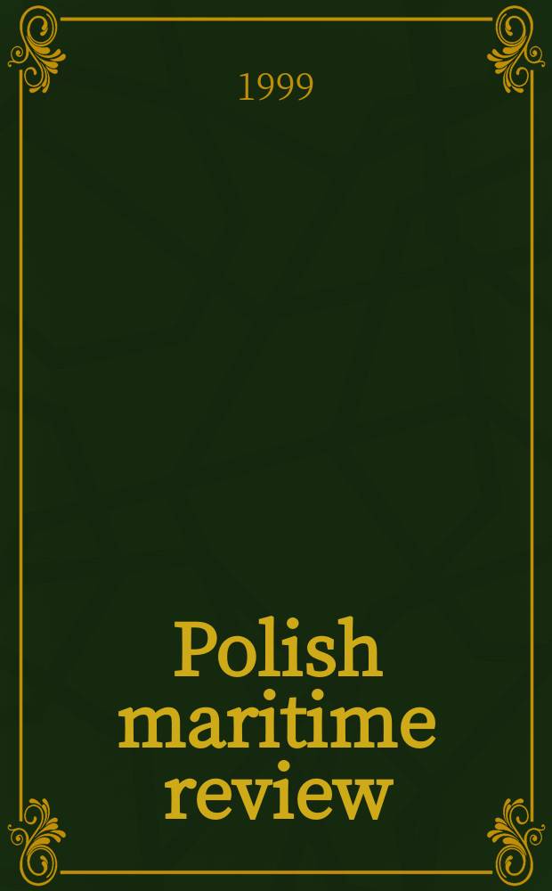 Polish maritime review : Quart. 1999, №1/2(23) : Not - shippung'99