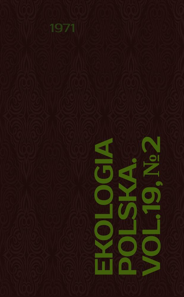 Ekologia polska. Vol.19, №2 : Preminary studies on the role of Beaveria bassiaba (Bals.) Vuill. in reduction of lygus regulipennis Popp