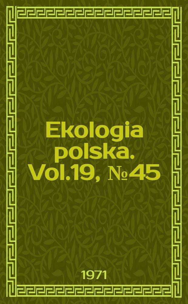 Ekologia polska. Vol.19, №45 : Distribution of more important