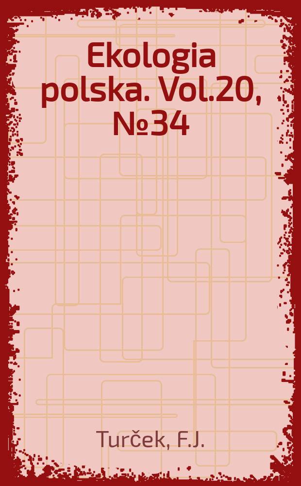 Ekologia polska. Vol.20, №34 : Ecological studies of birds and mammals