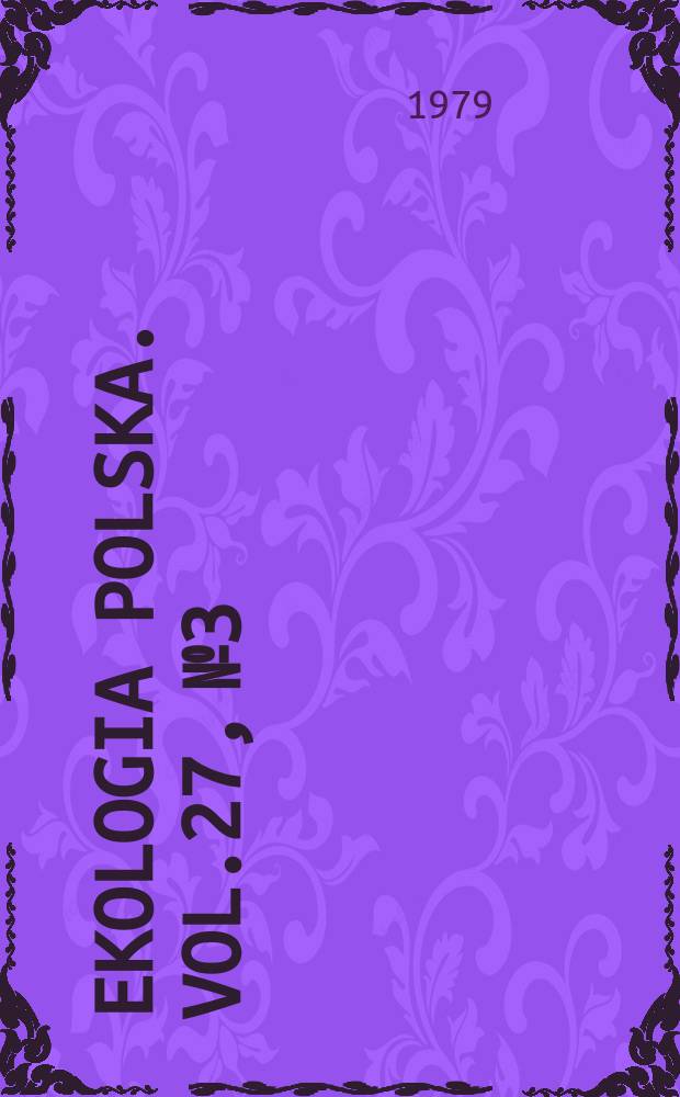 Ekologia polska. Vol.27, №3