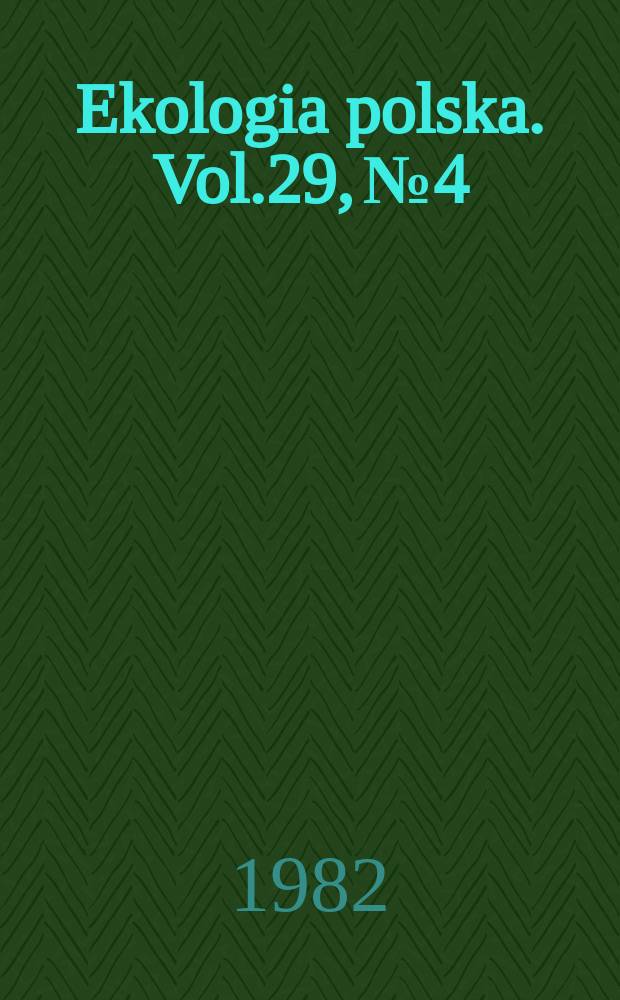 Ekologia polska. Vol.29, №4