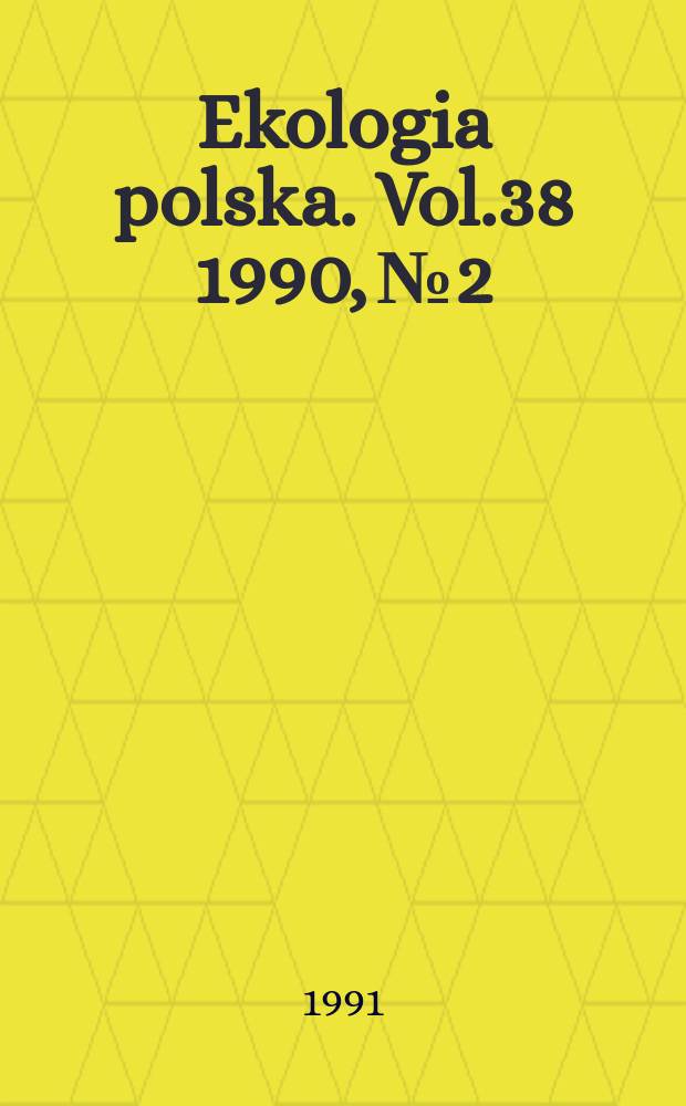 Ekologia polska. Vol.38 1990, №2