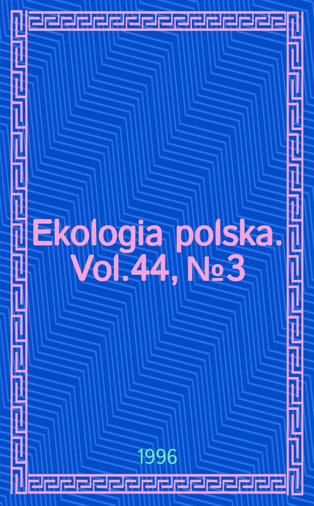 Ekologia polska. Vol.44, №3/4