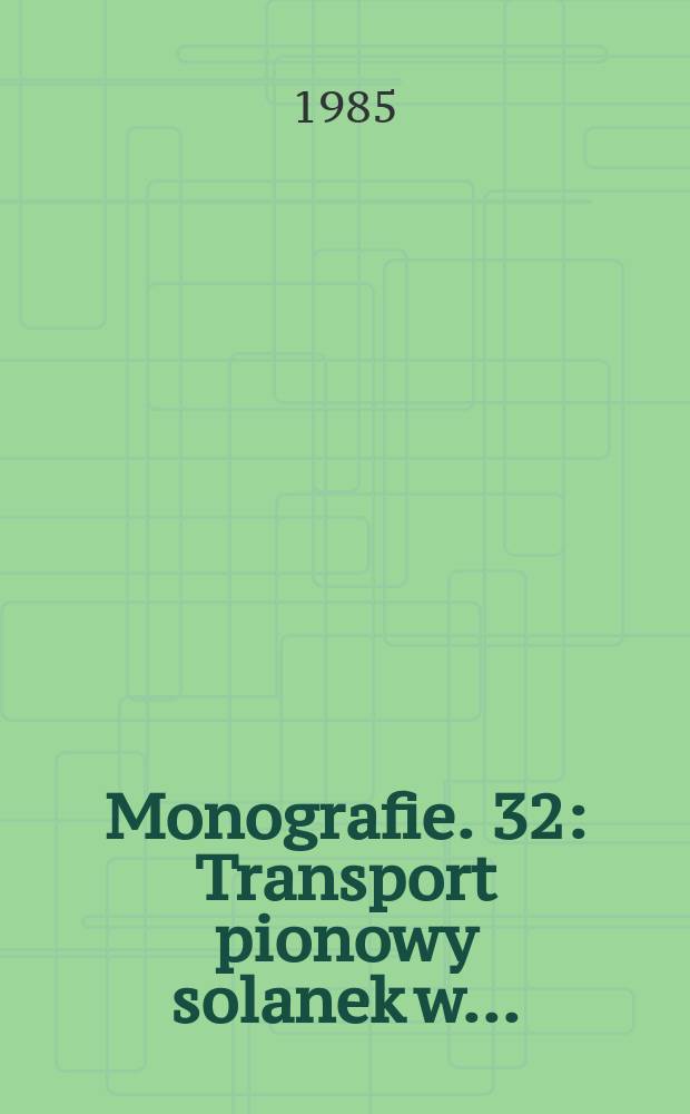 Monografie. 32 : Transport pionowy solanek w...