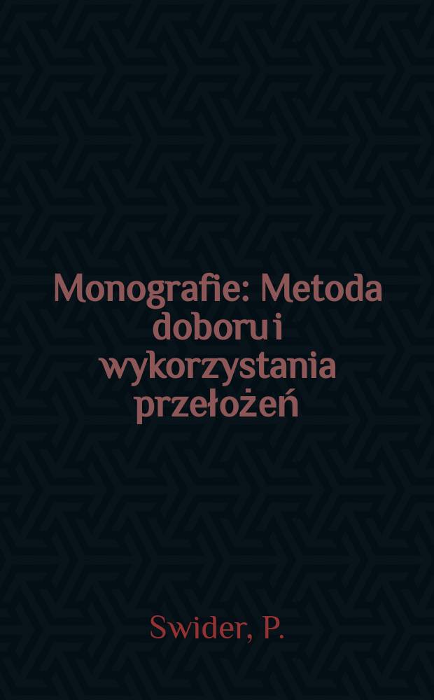 Monografie : Metoda doboru i wykorzystania przełożeń
