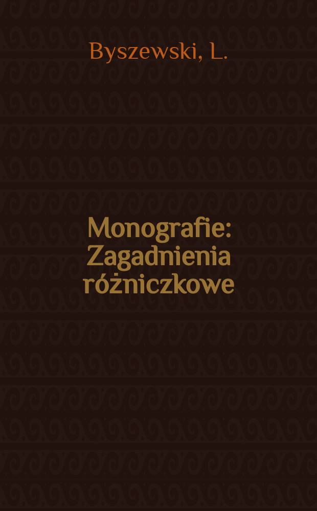 Monografie : Zagadnienia r&oacute;żniczkowe