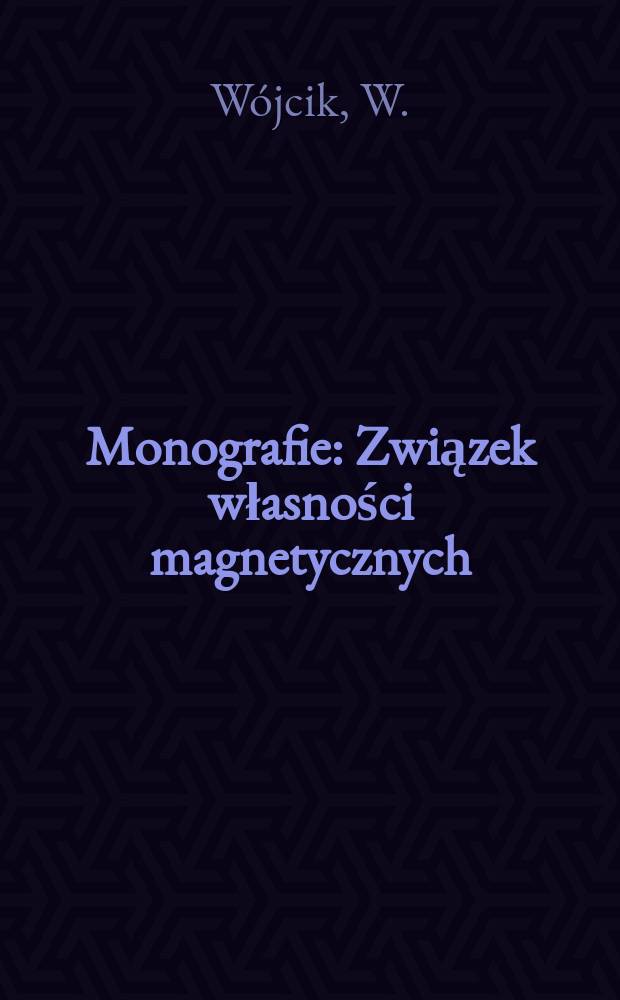 Monografie : Związek własności magnetycznych