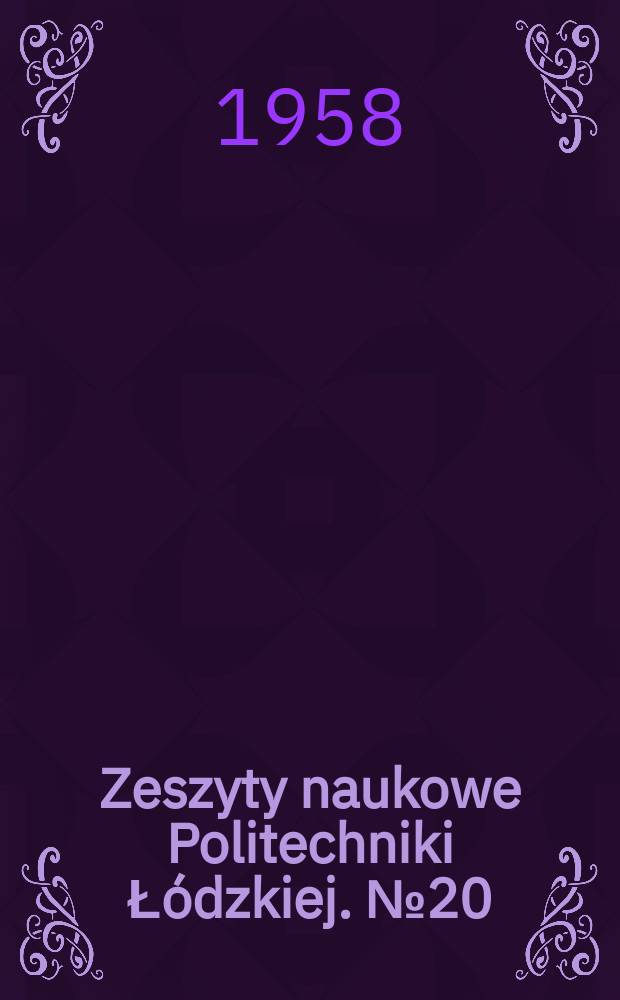 Zeszyty naukowe Politechniki Łódzkiej. № 20