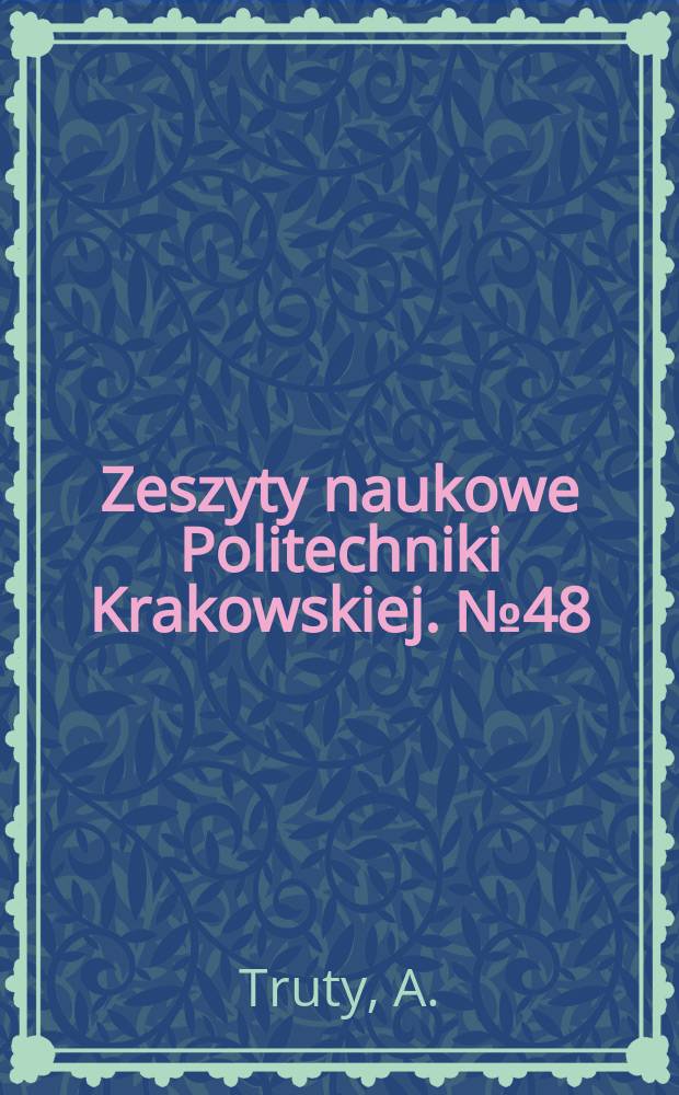 Zeszyty naukowe Politechniki Krakowskiej. №48 : On certain classes of mixed...
