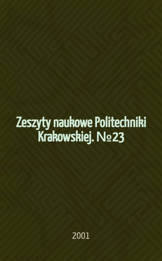 Zeszyty naukowe Politechniki Krakowskiej. №23 : Fizyczne właściwości układów...