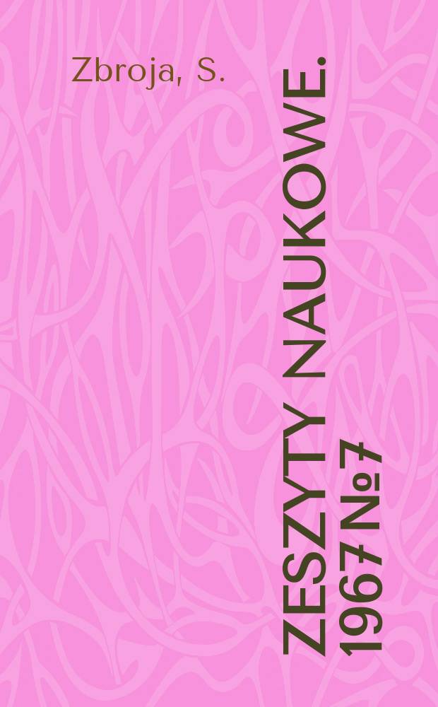 Zeszyty naukowe. 1967 № 7 : Nowe metody badan zmęczenia oraz wskaźniki zmęczenia niektórych tworzyw sztucznych