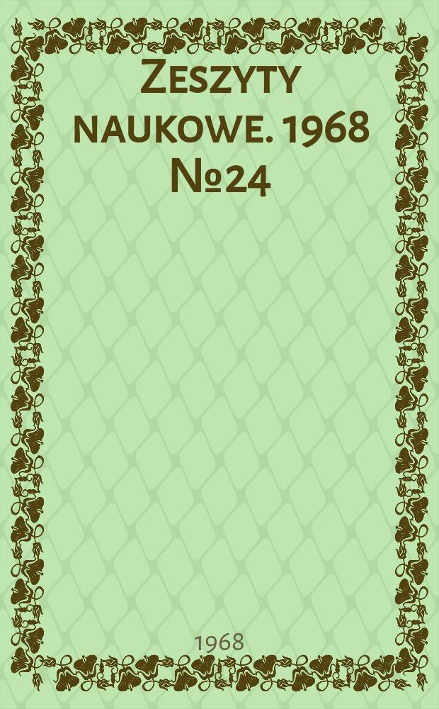 Zeszyty naukowe. 1968 № 24 : Naprężenia i odkształcenia spawalnicze