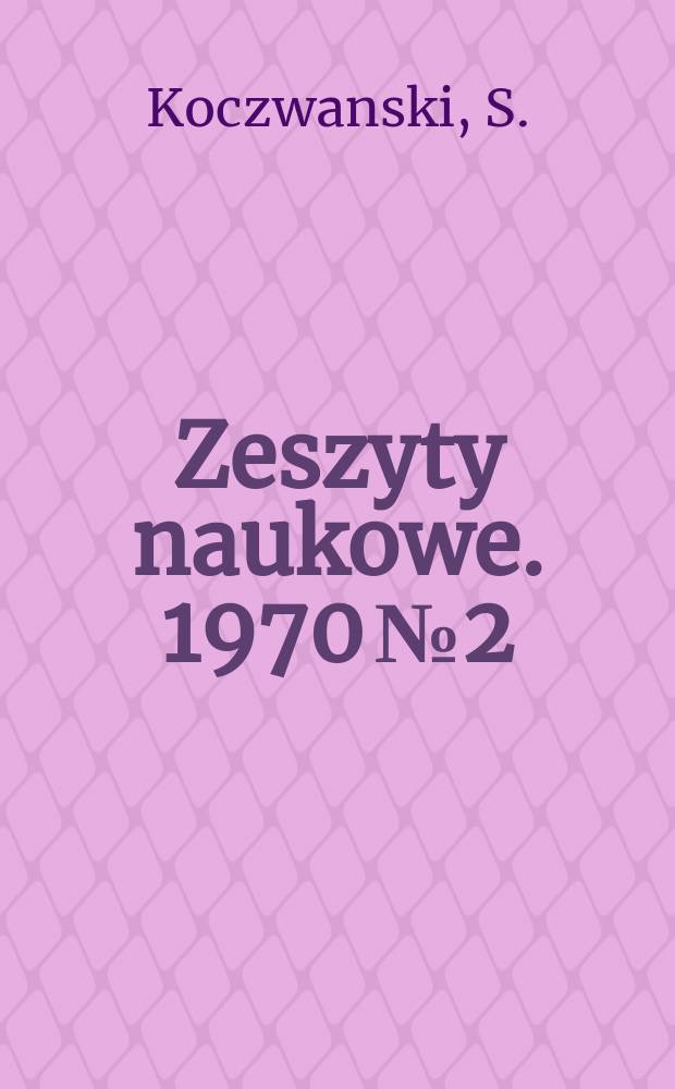 Zeszyty naukowe. 1970 № 2 : Wybrane zagadnienia leśnych dróg stokowych za szczególnym uwzględnieniem obiektów drogowych