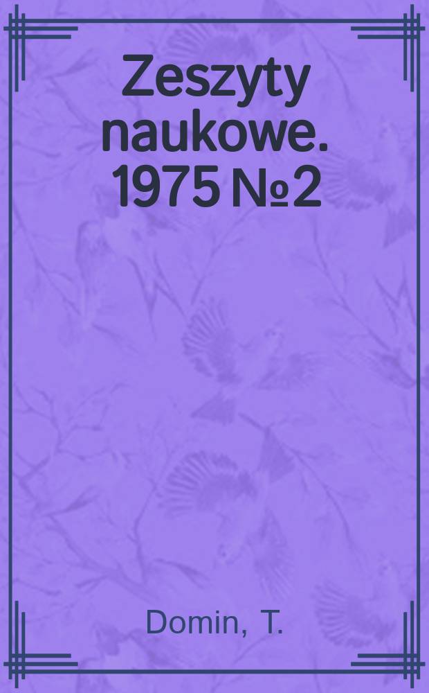 Zeszyty naukowe. 1975 № 2 : Wpływ warunk&oacute;w eksploatacji wełen