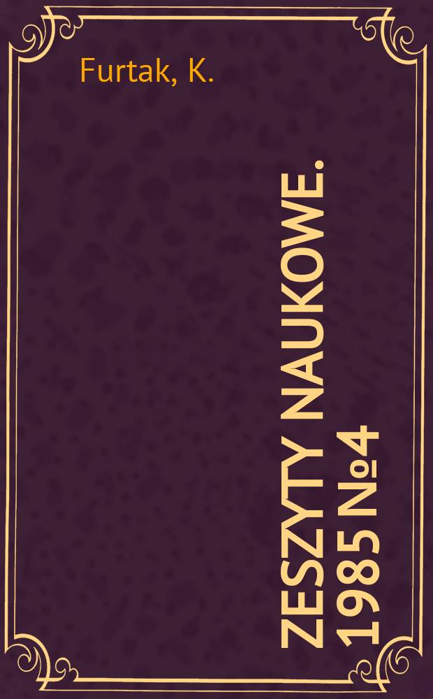 Zeszyty naukowe. 1985 № 4 : Nośność przekrojów normalnych...